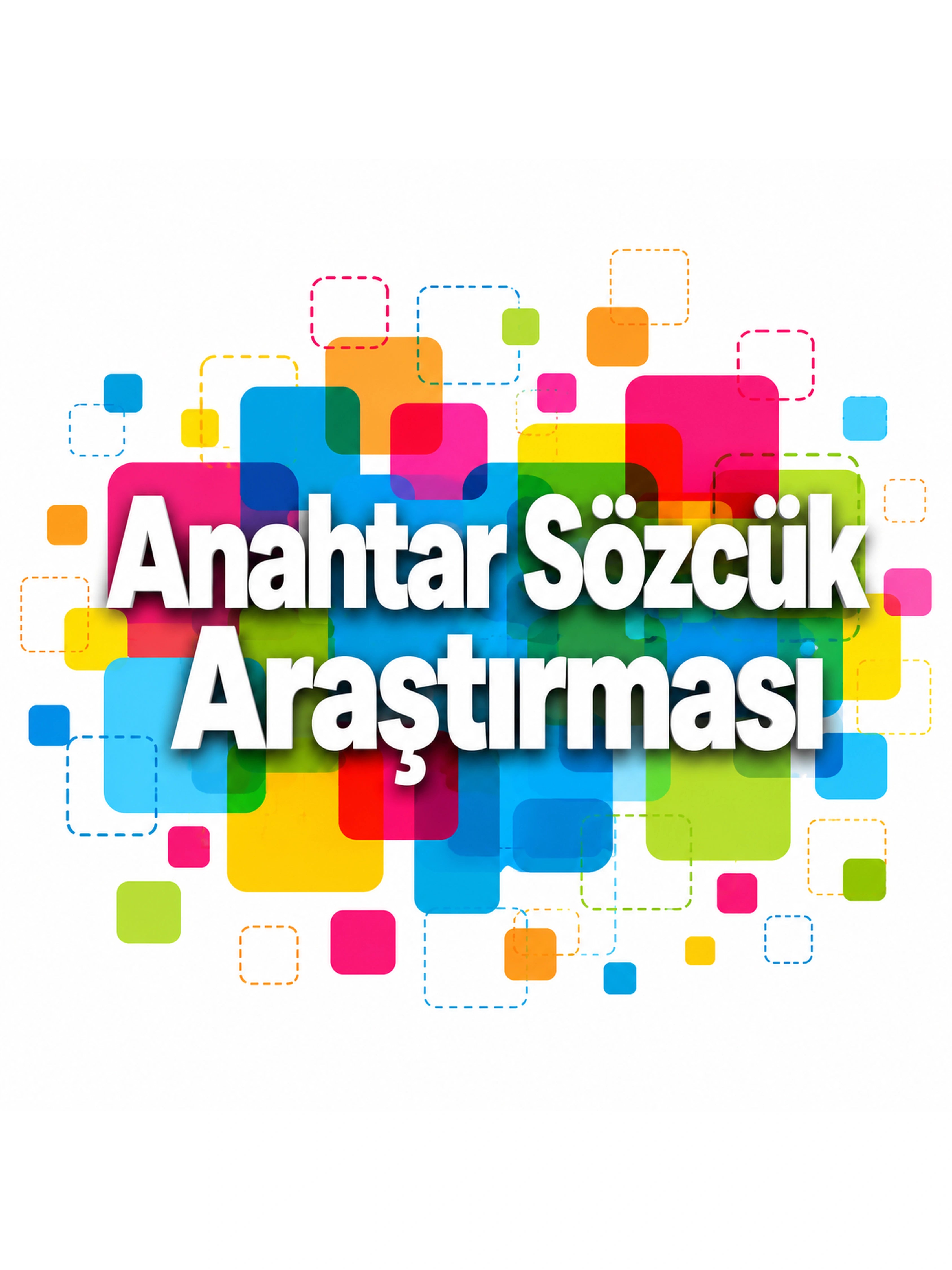 Stratejik Anahtar Kelime Araştırması – SEO İçin Kelime Analizi ve Planlama